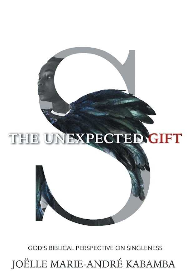 The Unexpected Gift by Joëlle Marie-André Kabamba, Paperback | Indigo Chapters