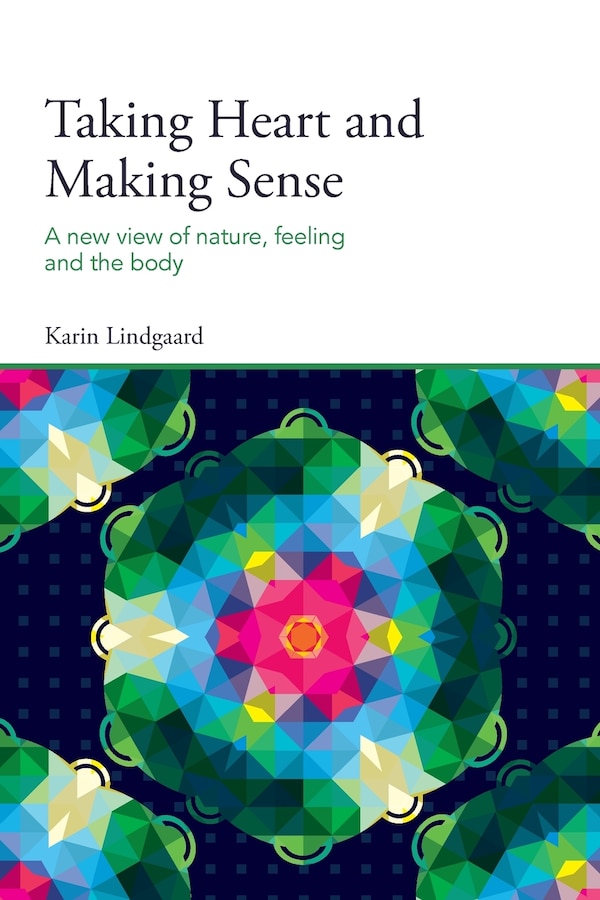Taking Heart and Making Sense by Karin Lindgaard, Paperback | Indigo Chapters