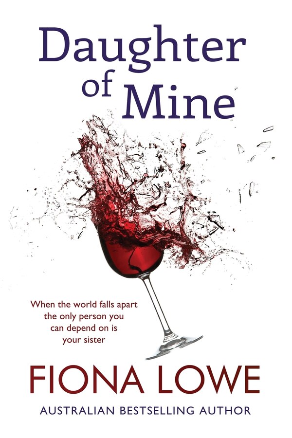 Daughter of Mine by Fiona Lowe, Paperback | Indigo Chapters