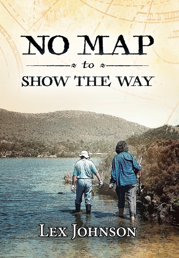 No Map To Show The Way by Lex A Johnson, Hardcover | Indigo Chapters