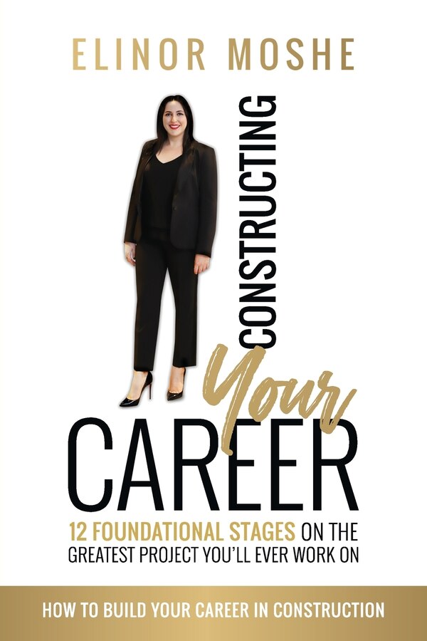 Constructing Your Career by Elinor Moshe, Paperback | Indigo Chapters