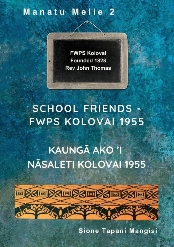 School Friends FWPS Kolovai 1955 by Sione Tapani Mangisi, Paperback | Indigo Chapters