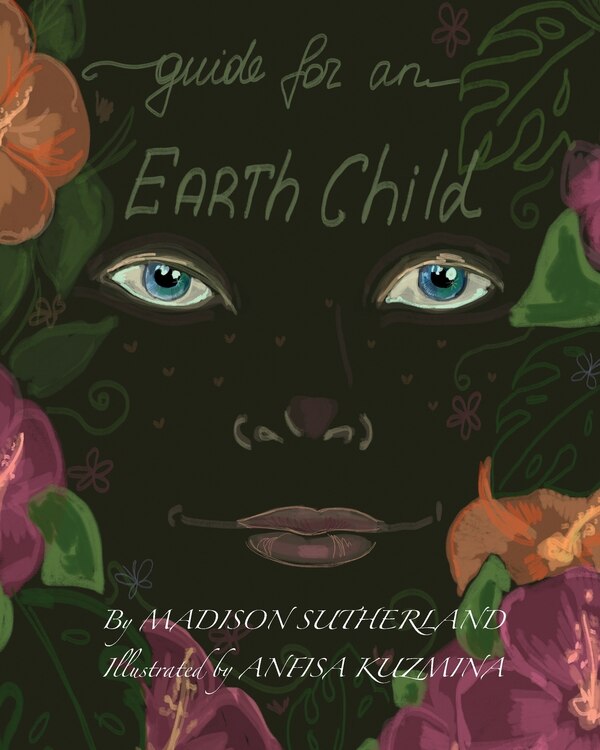 Guide for an Earth Child by Madison Sutherland, Paperback | Indigo Chapters