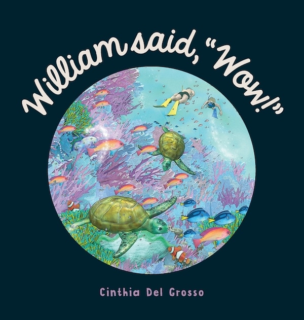 William Said Wow by Cinthia Del Grosso, Hardcover | Indigo Chapters