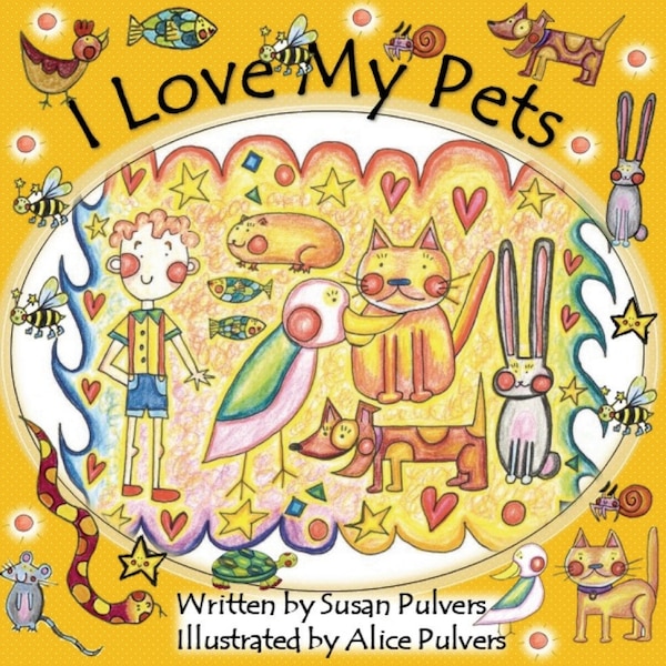I Love My Pets by Susan Pulvers, Paperback | Indigo Chapters