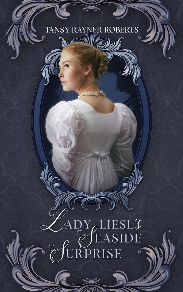 Lady Liesl's Seaside Surprise by Tansy Rayner Roberts, Paperback | Indigo Chapters
