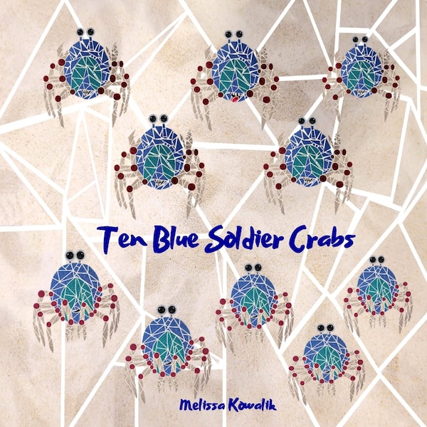 Ten Blue Soldier Crabs by Melissa Kowalik, Paperback | Indigo Chapters