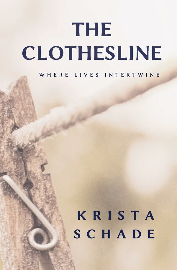 The Clothesline by Krista Schade, Paperback | Indigo Chapters