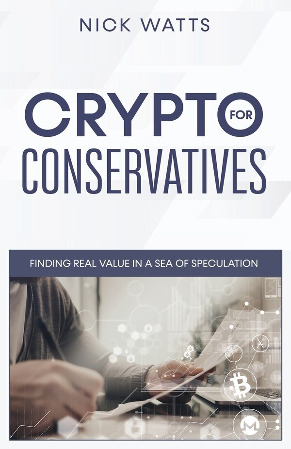 Crypto for Conservatives by Nick Watts, Paperback | Indigo Chapters