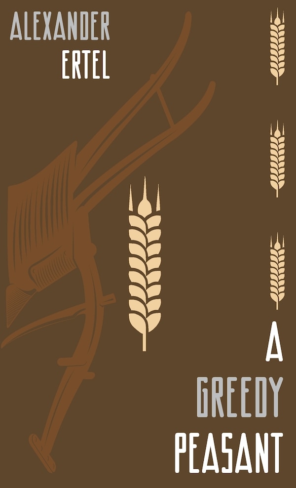 A Greedy Peasant by Alexander Ertel, Hardcover | Indigo Chapters