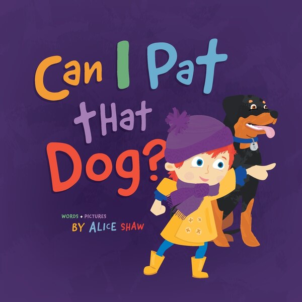 Can I Pat That Dog? by Alice Shaw, Paperback | Indigo Chapters
