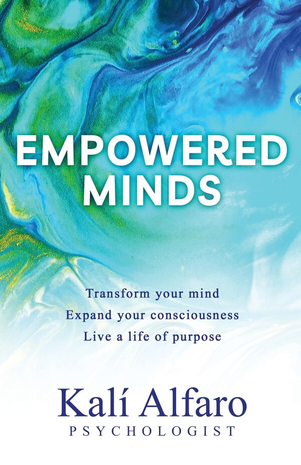 Empowered Minds by Kalí Alfaro, Paperback | Indigo Chapters