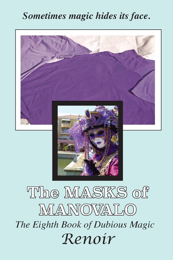 The Masks Of Manovalo by Renoir, Paperback | Indigo Chapters