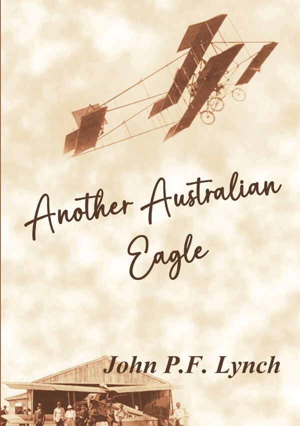 Another Australian Eagle by John P F Lynch, Paperback | Indigo Chapters