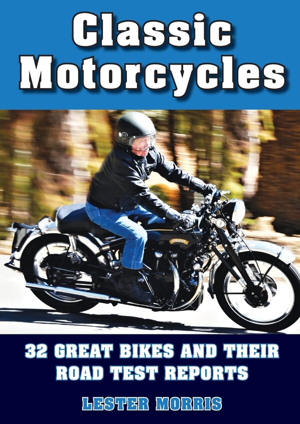 Classic Motorcycles by Lester Morris, Paperback | Indigo Chapters