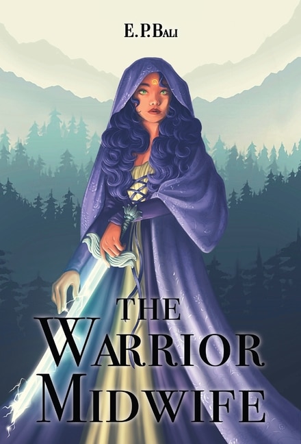 The Warrior Midwife by E P Bali, Hardcover | Indigo Chapters