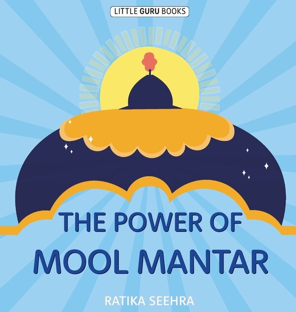 The Power Of Mool Mantar by Ratika Seehra, Hardcover | Indigo Chapters
