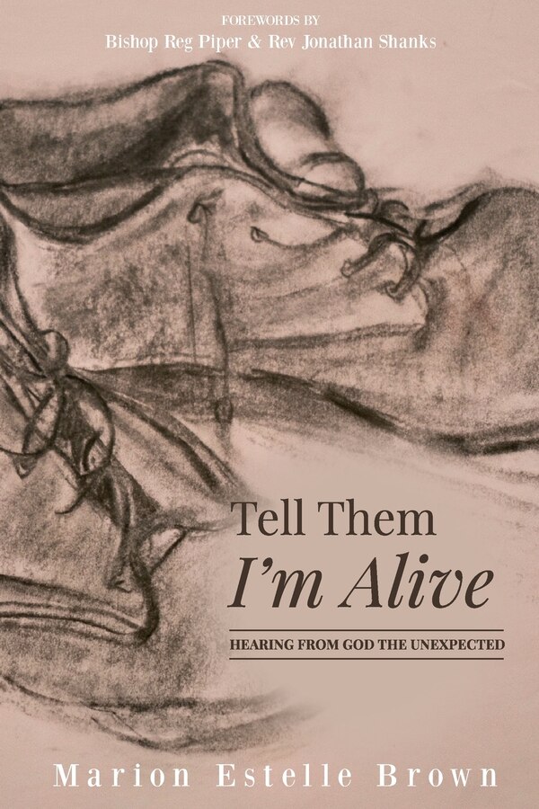 Tell Them I'm Alive by Marion Estelle-Brown, Paperback | Indigo Chapters