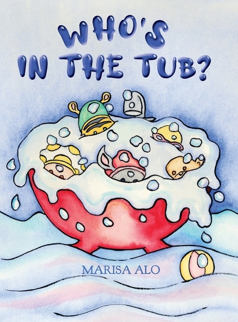 Who's In The Tub by Marisa Alo, Hardcover | Indigo Chapters