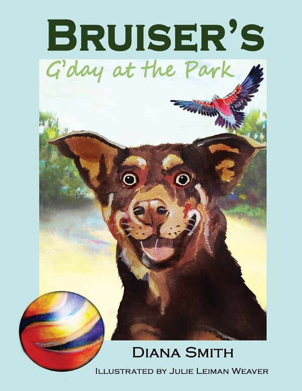 Bruiser's G'day at the Park by Diana Smith, Paperback | Indigo Chapters