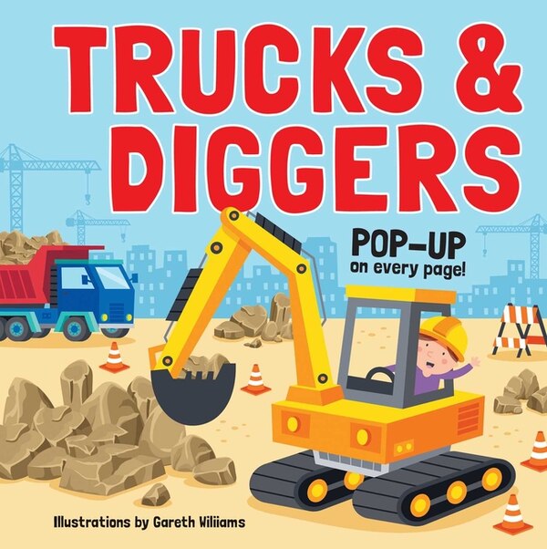 Trucks & Diggers: Pop-Up Book by Gareth Williams, Hardcover | Indigo Chapters