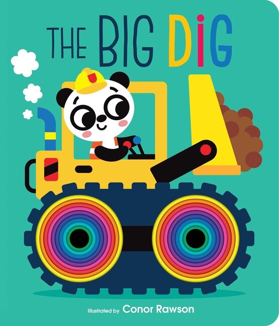 The Big Dig by Conor Rawson, Board Book | Indigo Chapters