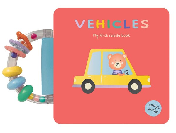 Vehicles: My First Rattle Book by Shelley Cox, Board Book | Indigo Chapters