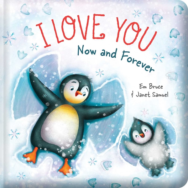 I Love You Now and Forever: Padded, Board Book by Em Bruce | Indigo Chapters