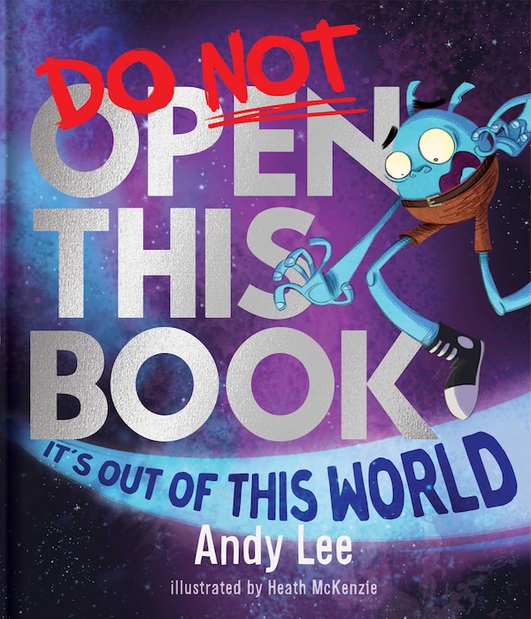 Do Not Open This Book It's Out of This World by Andy Lee, Picture Books | Indigo Chapters