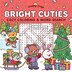 Bright Cuties: Christmas Cozy Coloring & Word Search Book by Elena Aiello, Paperback | Indigo Chapters