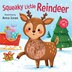 Squeaky Little Reindeer by Anna Jones, Board Book | Indigo Chapters