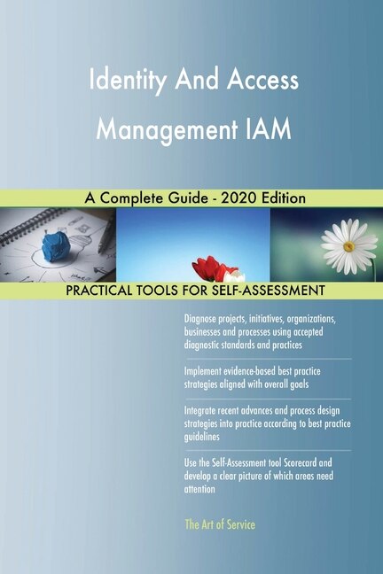 Identity And Access Management Iam A Complete Guide - 2020 Edition by Gerardus Blokdyk, Paperback | Indigo Chapters