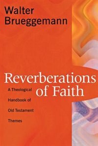 Reverberations of Faith by Walter Brueggemann, Paperback | Indigo Chapters