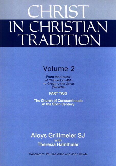 Christ in Christian Tradition by Aloys Grillmeier, Paperback | Indigo Chapters