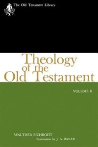 Theology of the Old Testament by Walter Eichrodt, Paperback | Indigo Chapters