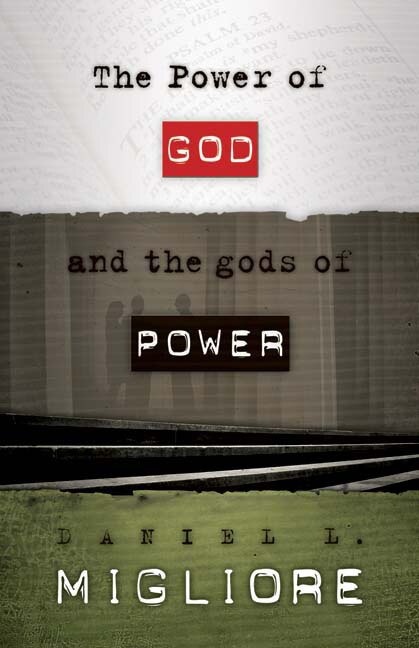 The Power Of God And The Gods Of Power by Daniel L Migliore, Paperback | Indigo Chapters