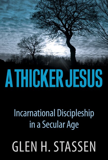 A Thicker Jesus by Glen Harold Stassen, Paperback | Indigo Chapters