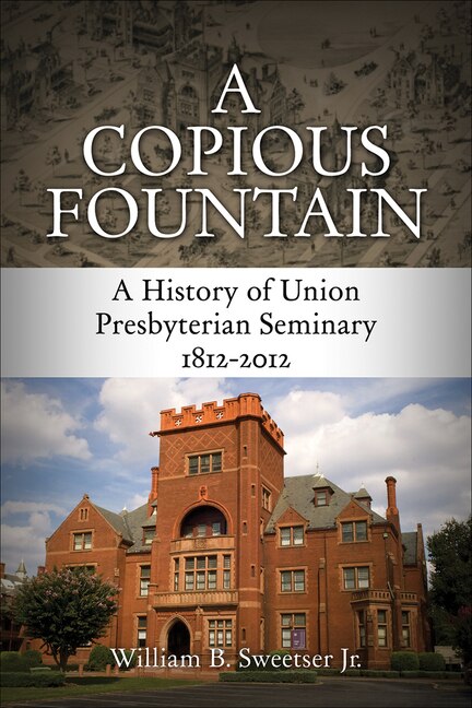 A Copious Fountain by William B Sweetser Jr, Hardcover | Indigo Chapters