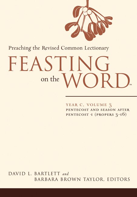 Feasting on the Word: Year C Volume 3 by David L Bartlett, Paperback | Indigo Chapters