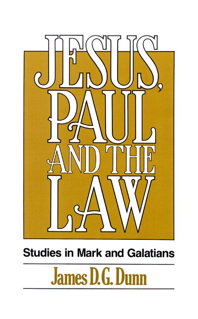 Jesus Paul And The Law by James D.G. Dunn, Paperback | Indigo Chapters