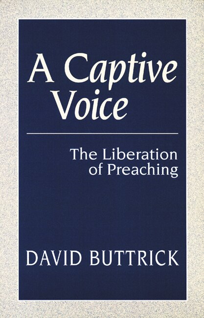 A Captive Voice by David Buttrick, Paperback | Indigo Chapters