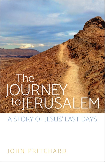 The Journey to Jerusalem by John Pritchard, Paperback | Indigo Chapters