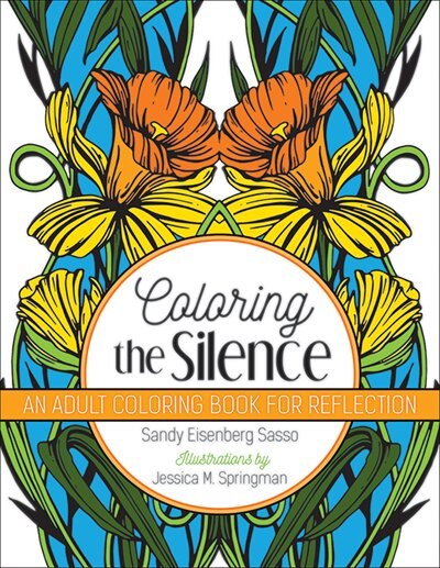 COLORING THE SILENCE by Sandy Eisenberg Sasso, Sandy Eisenberg, Paperback | Indigo Chapters