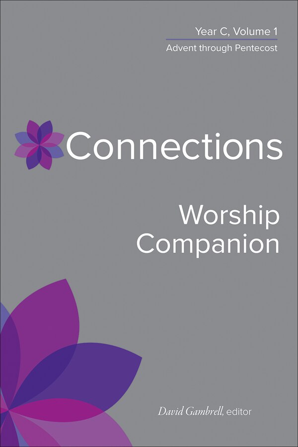 Connections Worship Companion Year C Volume 1 by David Gambrell, Hardcover | Indigo Chapters