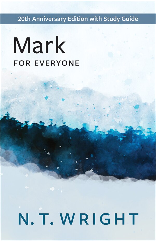 Mark for Everyone by N T Wright, Paperback | Indigo Chapters