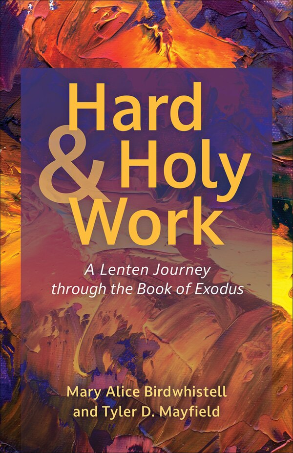 Hard and Holy Work by Mary Alice Birdwhistell, Paperback | Indigo Chapters
