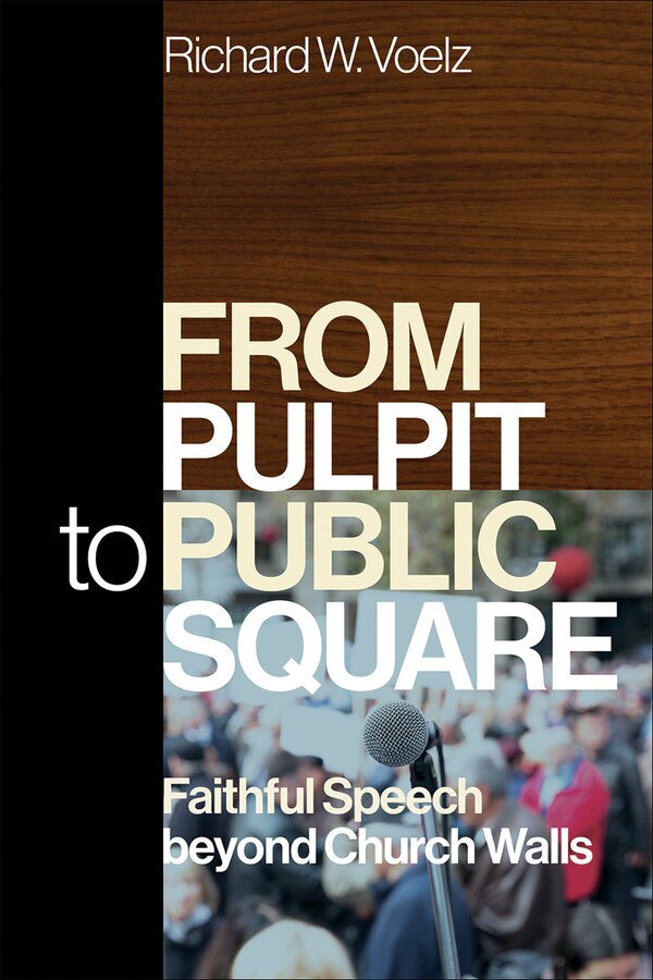 From Pulpit to Public Square by Richard W. Voelz, Paperback | Indigo Chapters