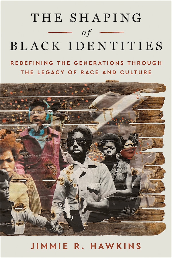 The Shaping of Black Identities by Jimmie R. Hawkins, Paperback | Indigo Chapters