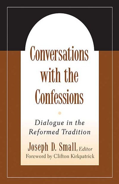 Conversations With The Confessions by Joseph D. Small, Paperback | Indigo Chapters