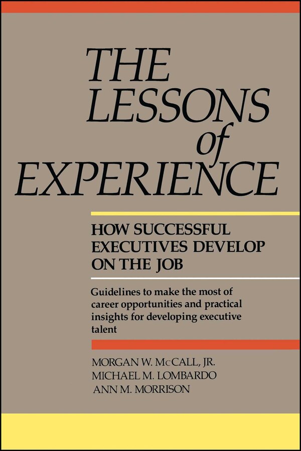 Lessons Of Experience by Morgan W. McCall, Hardcover | Indigo Chapters